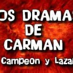 DRAMAS CRISTIANOS: EL CAMPEON Y LAZARO DE CARMAN