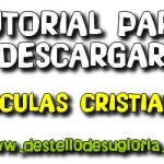 TUTORIAL PARA DESCARGAR PELÍCULAS CRISTIANAS